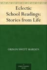 Eclectic School Readings: Stories from Life