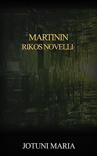 Martinin Rikos: Novelli