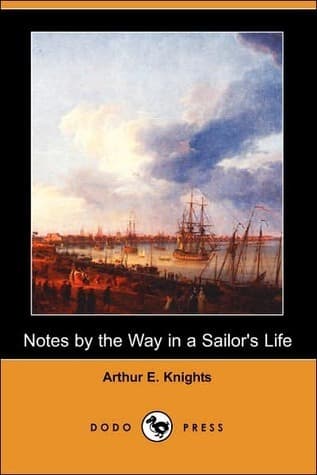 Notes by the Way in a Sailor's Life