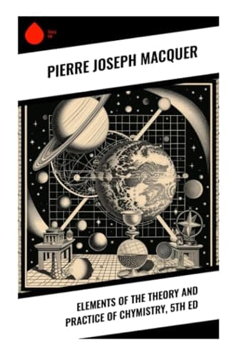 Elements of the Theory and Practice of Chymistry, 5th Ed.