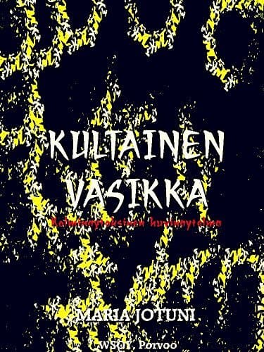 Kultainen Vasikka: Kolminäytöksinen Huvinäytelmä