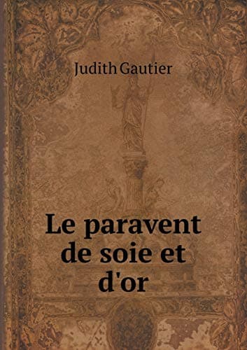 Le Paravent De Soie Et D'or