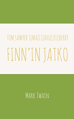 Tom Sawyer Ilmailijahuckleberry Finn'in Jatko