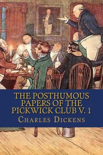 The Posthumous Papers of the Pickwick Club, V. 2 (of 2)