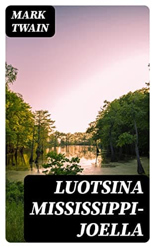 Luotsina Mississippi-Joella: Humoristinen Kertomus
