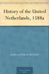 History of the United Netherlands, 1588a