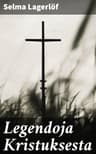Legendoja Kristuksesta