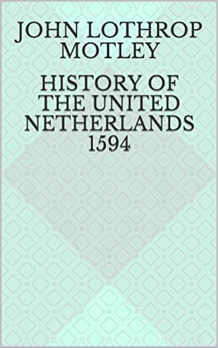 History of the United Netherlands, 1594