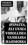 Hypatia, Eli Uusia Vihollisia Vanhassa Hahmossa