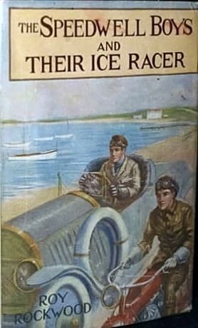 The Speedwell Boys and Their Ice Racer; Or, Lost in the Great Blizzard