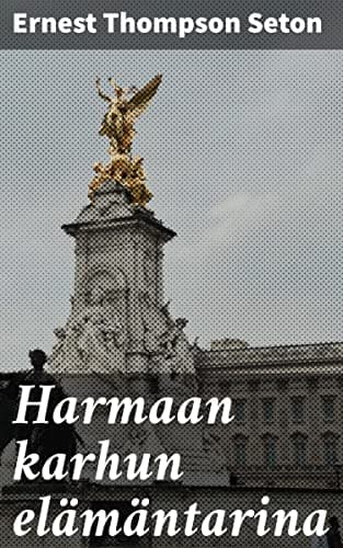 Harmaan Karhun Elämäntarina