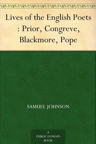 Lives of the English Poets: Prior, Congreve, Blackmore, Pope