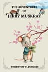 The Adventures of Jerry Muskrat