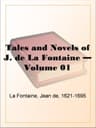 Tales and Novels of J. De La Fontaine — Volume 01