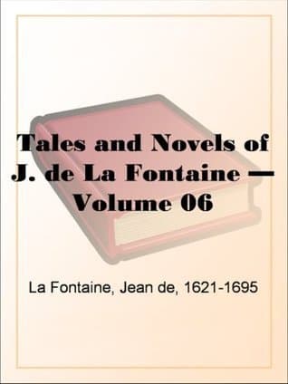 Tales and Novels of J. De La Fontaine — Volume 06