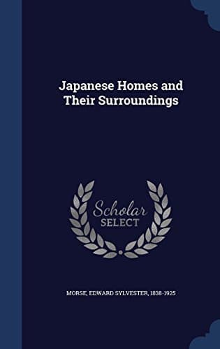Japanese Homes and Their Surroundings