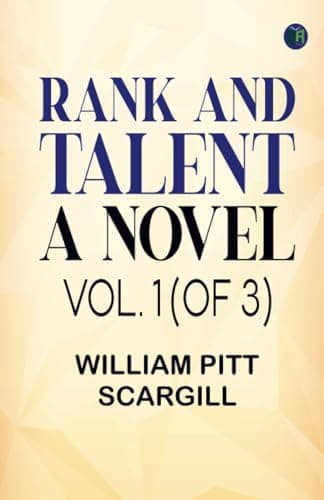 Rank and Talent; A Novel, Vol. 1 (of 3)
