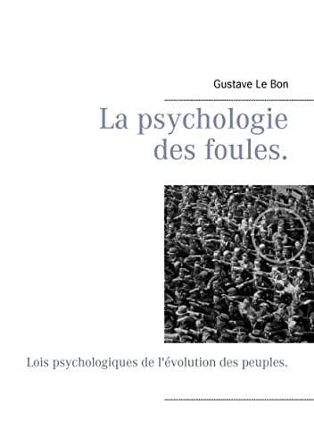 Lois Psychologiques De L'évolution Des Peuples