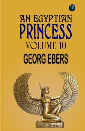 An Egyptian Princess — Volume 10