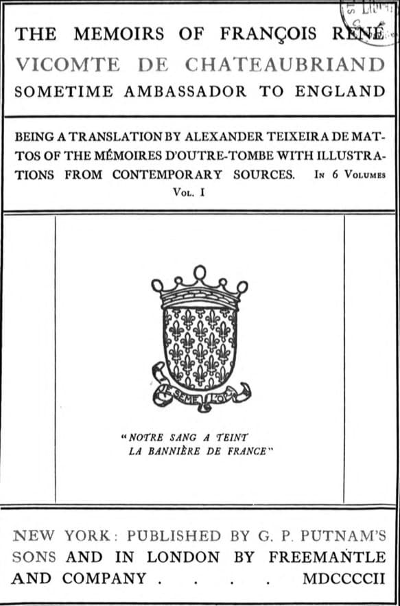 The Memoirs of François René Vicomte De Chateaubriand Sometime Ambassador to England, Volume 1 (of 6)mémoires D'outre-Tombe, Volume 1