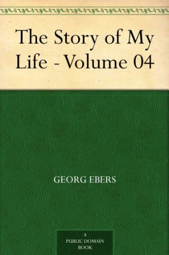 The Story of My Life — Volume 04