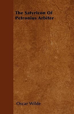 The Satyricon of Petronius Arbiter