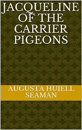 Jacqueline of the Carrier Pigeons