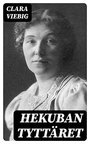 Hekuban Tyttäret: Romaani