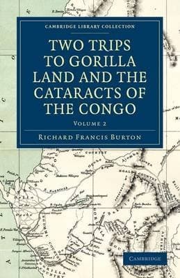 Two Trips to Gorilla Land and the Cataracts of the Congo, Volume 2