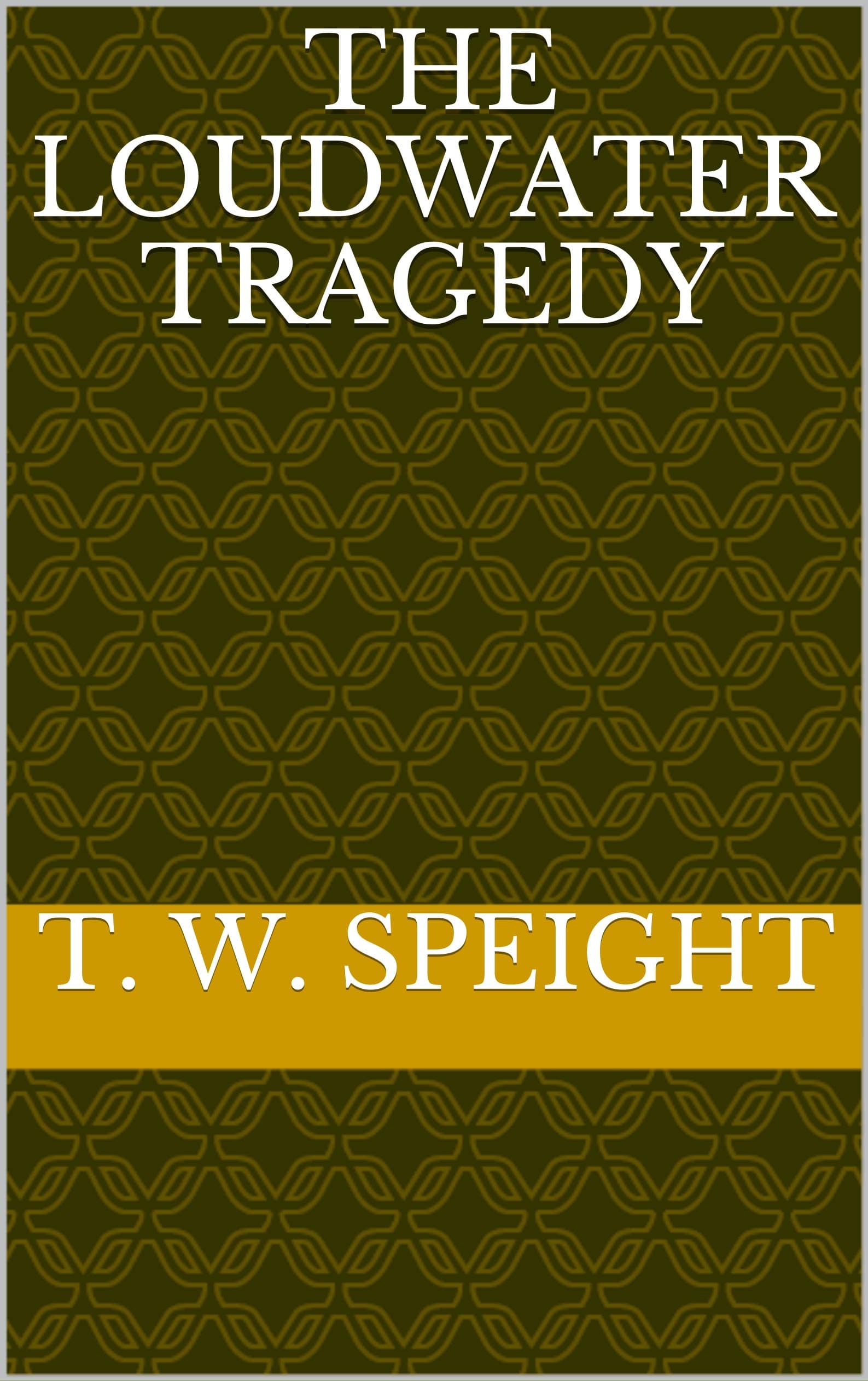 The Loudwater Tragedy