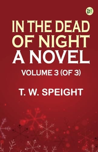 In the Dead of Night: A Novel. Volume 3 (of 3)