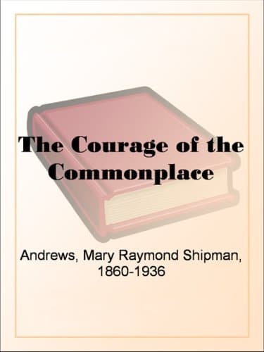 The Courage of the Commonplace