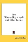 The Chinese Nightingale, and Other Poems