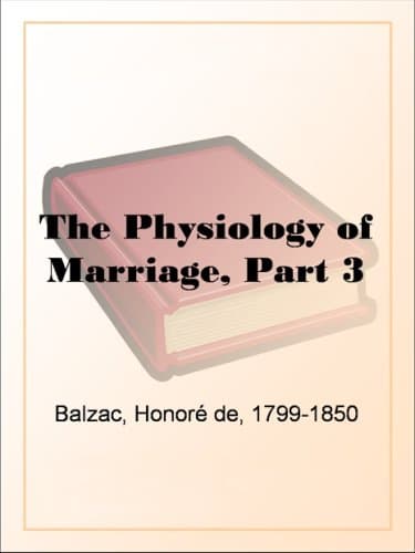 The Physiology of Marriage, Part 3