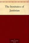 The Institutes of Justinian