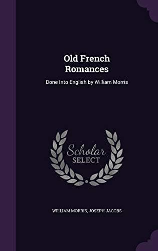 Old French Romances, Done into English