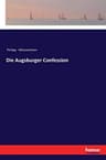 Die Augsburger Confession