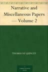 Narrative and Miscellaneous Papers — Volume 2