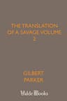 The Translation of a Savage, Volume 2