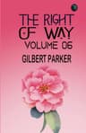 The Right of Way, Volume 6