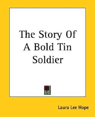 The Story of a Bold Tin Soldier