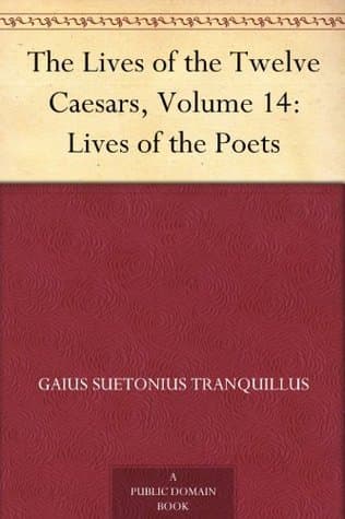 The Lives of the Twelve Caesars, Volume 14: Lives of the Poets
