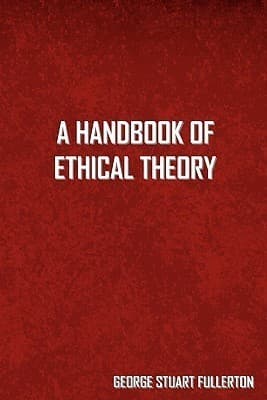 A Handbook of Ethical Theory