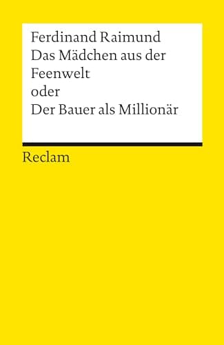 Das Mädchen Aus Der Feenwelt; Oder, Der Bauer Als Millionär
