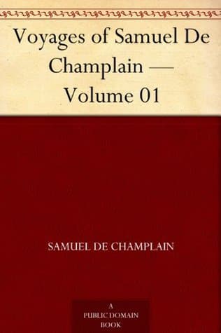 Voyages of Samuel De Champlain — Volume 01