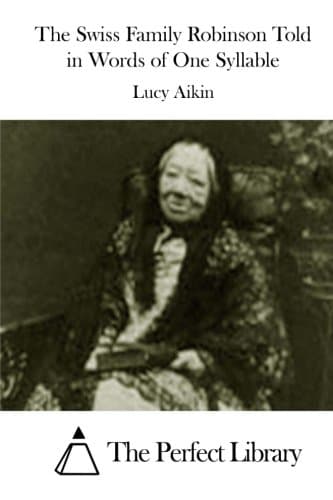 The Swiss Family Robinson, Told in Words of One Syllable