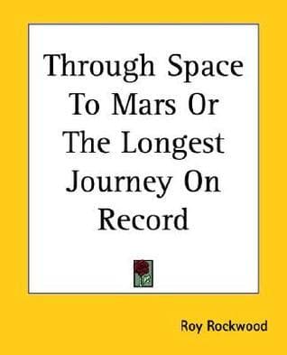 Through Space to Mars; Or, the Longest Journey on Record