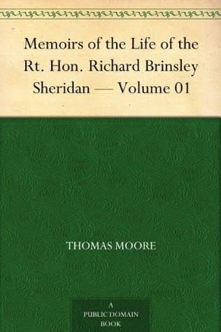 Memoirs of the Life of the Rt. Hon. Richard Brinsley Sheridan — Volume 01