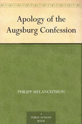 The Apology of the Augsburg Confession
