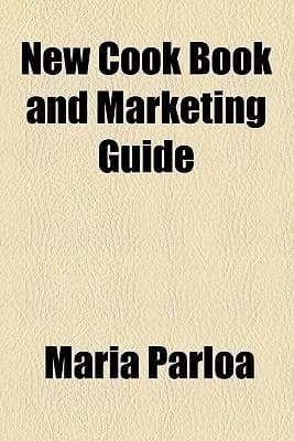 Miss Parloa's New Cook Book